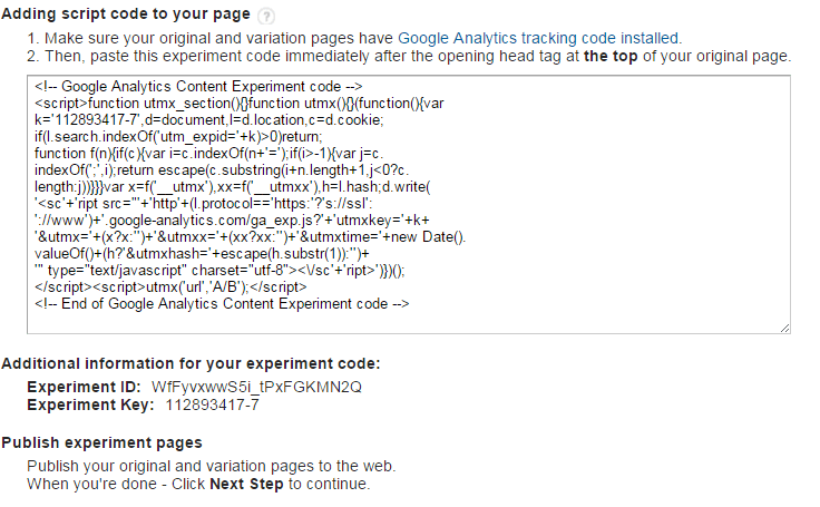 To start the Google Analytics AB testing, you need to insert code on both the original and test page. 